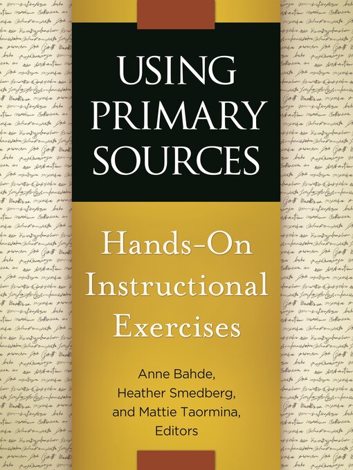Title details for Using Primary Sources by Anne Bahde - Available